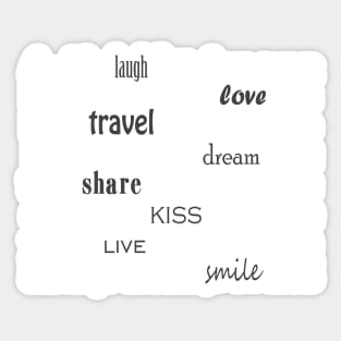 Live, love, laugh, dream, share, travel, kiss, smile typography print Sticker